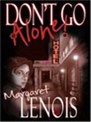 cover image of Don't Go Alone